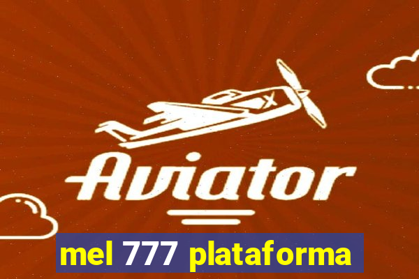 mel 777 plataforma